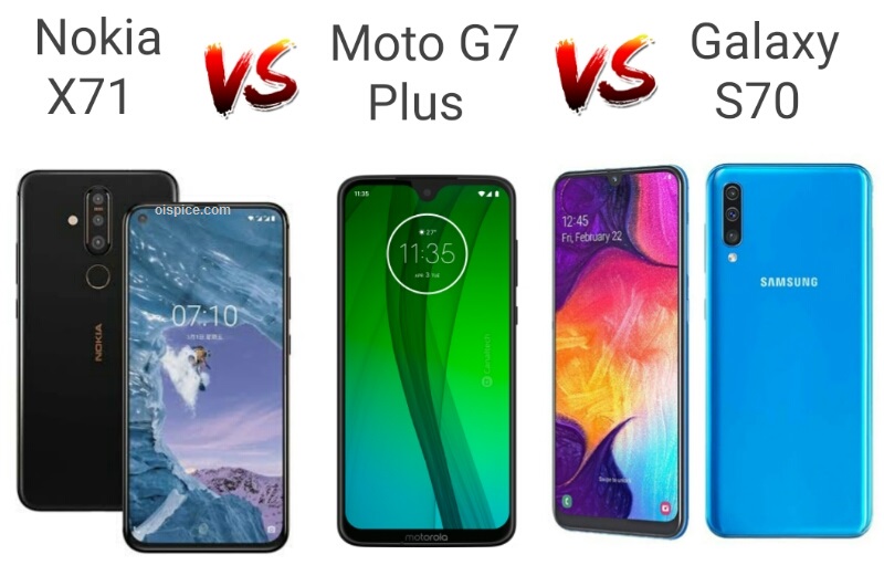 Nokia X71 vs Moto G7 Plus vs Samsung Galaxy A70
