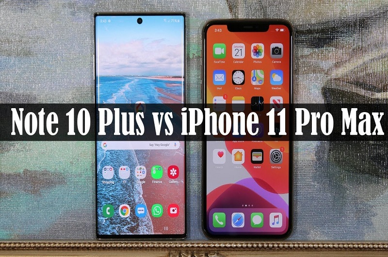 Samsung Galaxy Note 10 Plus vs Apple iPhone 11 Pro Max