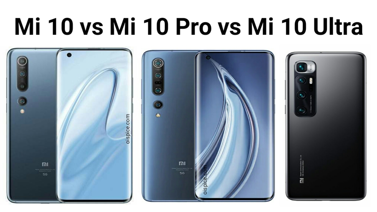Xiaomi Mi 10 vs Xiaomi Mi 10 Pro vs Xiaomi Mi 10 Ultra
