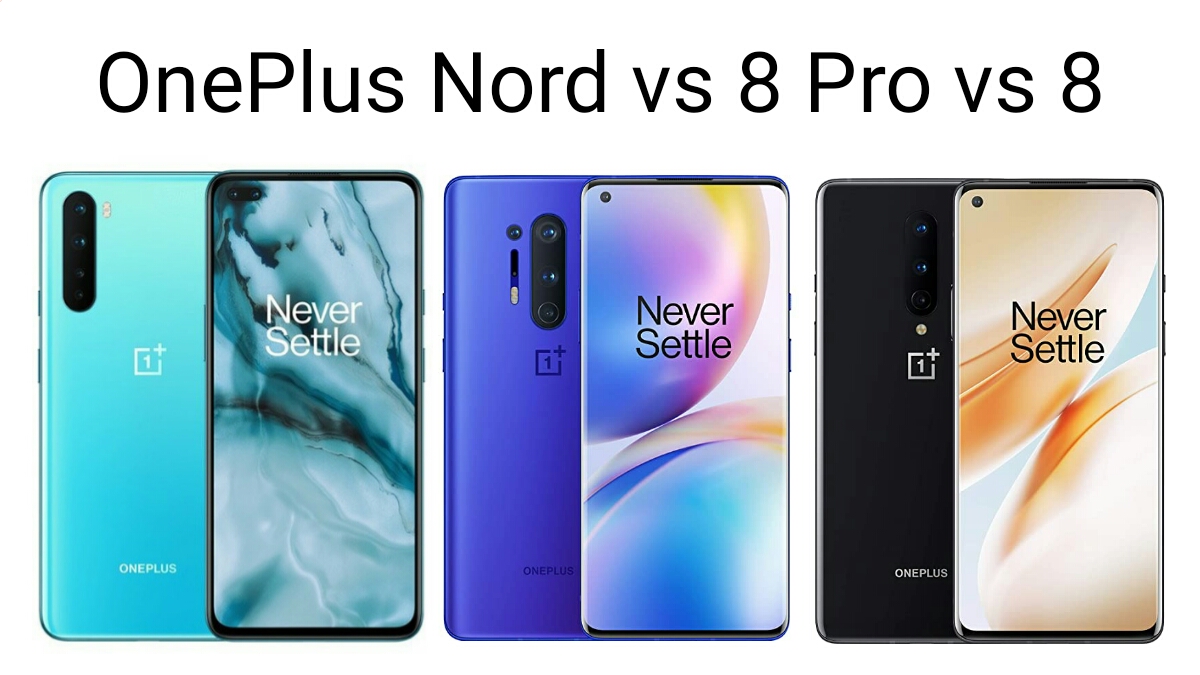 OnePlus Nord vs OnePlus 8 Pro vs OnePlus 8